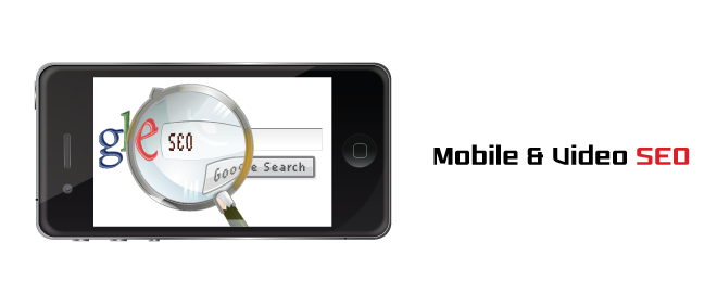 Mobile and Video SEO Service